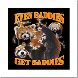 Even Baddies Get Saddies Funny Red Panda Meme Posters and Art